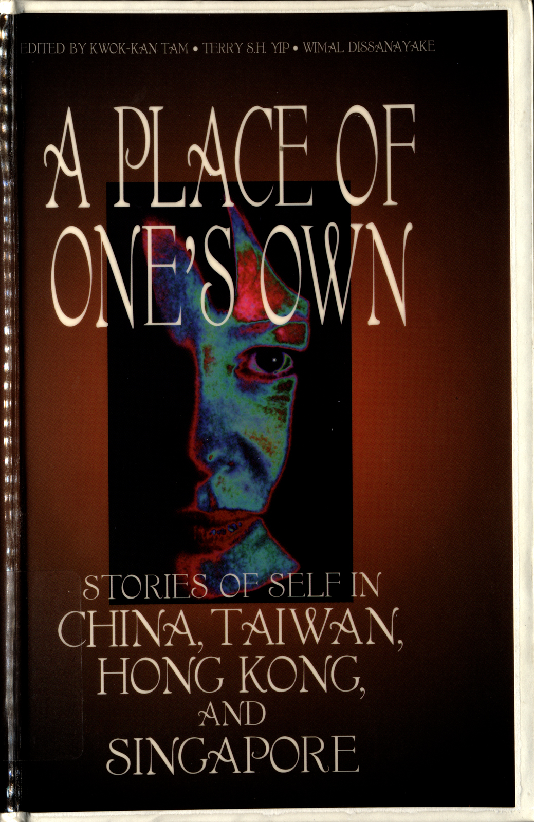 A Place of One's Own: Stories of Self in Mainland China, Taiwan, Hong Kong and Singapore
