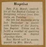 Baptist- Rev. F. A. Marsh, controller of the Baptist College in Hongkong, returns from Australia on Tuesday.